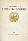 A.A.V.V. – QUADERNI TICINESI. NUMISMATICA E ANTICHITA’ CLASSICHE. Lugano, 1974. Pp. 271, tavv. ill. nel testo. Indice: - LAURA BREGLIA. Gli stateri di...