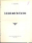 ASSANDRIA G. - La piu piccola moneta d’oro di Casa Savoia. Milano, 1922. Pp. 4, ill. nel testo. ril. ed buono stato.