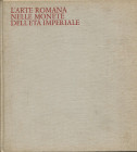 BREGLIA L. – L’ arte romana nelle monete dell’età imperiale. Milano, 1968. Pp. 230, tavv. 99. Ril. ed. sciupata, manca la sovracoperta buono stato, im...