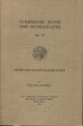 CAMPBELL W. - Greek and Roman plated coins. New York, 1933. Pp. 174, tavv. e ill. nel testo. ril. ed. ottimo stato.