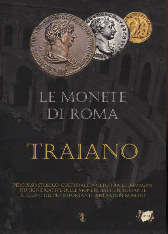 LEONI D. - Le monete di Roma. TRAIANO. Verona, s.d. pp. 68, ill. a colori nel te...