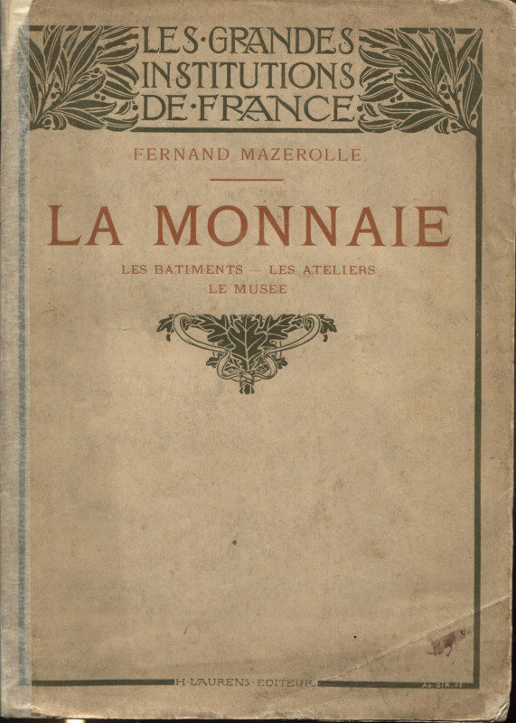 MAZEROLLE F. - L’Hotel des Monnaies. Les batiments – Le Musée – Les ateliers. Pa...