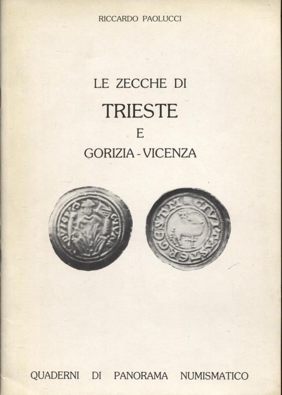 PAOLUCCI R. - Le zecche di Trieste e Gorizia – Vicenza. Suzzara, s.d. pp. 34, il...