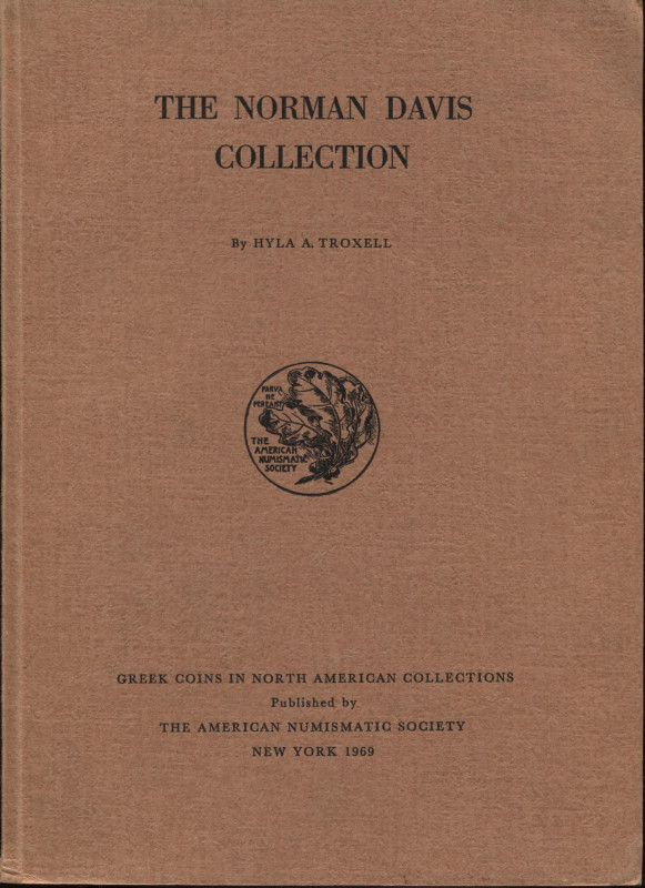 TROXELL H.A. - The Norman Davis collection. Greek coins. New York, 1969. Pp. 53,...