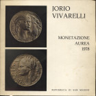 VIVARELLI J. - Monetazione aurea 1978. San Marino, 1978. Pp. non num. tavv. e ill. a colori e b\n. ril