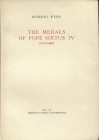 WEISS. R. - The medals of Pope Sixtus IV 1471 – 1484. Roma, 1961. Pp. 40, tavv. e ill. nel testo b\n. ril. ed. ottimo stato.