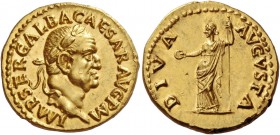 Galba, 68 – 69. Aureus July 68 - January 69, AV 7.44 g. IMP SER GALBA CAESAR AVG P M Laureate head r. Rev. DIVA – AVGVSTA Livia standing l., holding p...