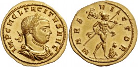 Tacitus, 275 – 276. Aureus, Siscia end 275 - early 276, AV 4.05 g. IMP C M CL TACITVS AVG Laureate, draped and cuirassed bust r. Rev. MARS VI - CTOR M...