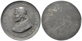ROMA
Pio IX (Giovanni Maria Mastai Ferretti), 1846-1878.
Medaglia uniface 1846 satirica.
Piombo gr. 181,06 mm. 79,6
Dr. PIO IX P M SOLATORI POPVLO...