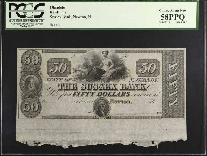 Newton, New Jersey. Sussex Bank. 18xx $50. PCGS Currency Choice About New 58 PPQ...