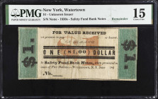 Watertown, New York. Unknown Issuer. 1830s. $1. PMG Choice Fine 15. Remainder.
Payable in Safety Fund Bank Notes.
 Estimate: $125.00- $175.00