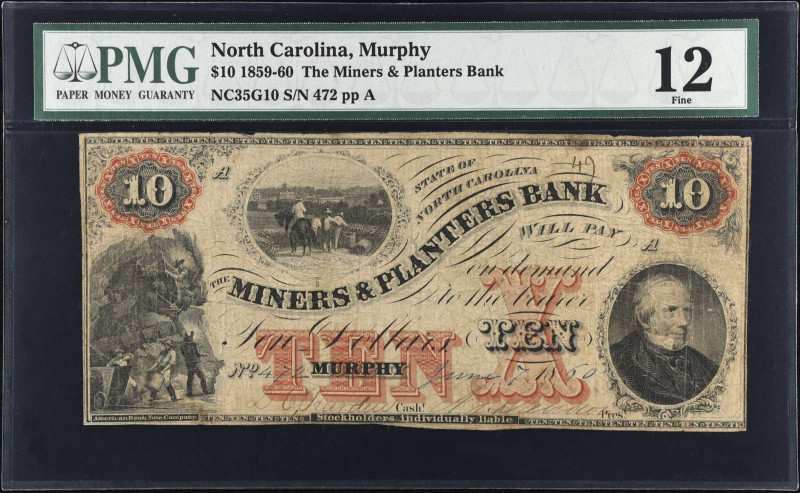Murphy, North Carolina. The Miners and Planters Bank. 1859-60. $10. PMG Fine 12....