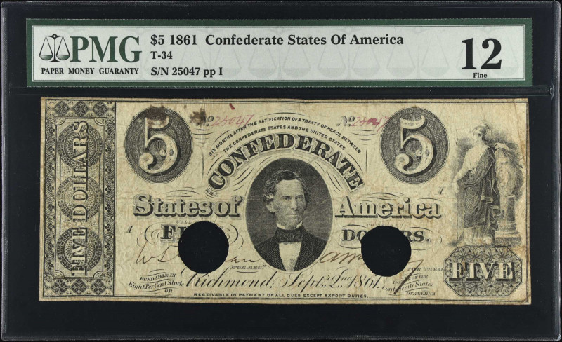 T-34. Confederate Currency. 1861 $5. PMG Fine 12.
No. 25047, Plate I. PMG comme...