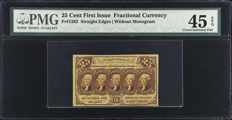 Fr. 1282. 25 Cents. First Issue. PMG Choice Extremely Fine 45 EPQ.
Straight edg...