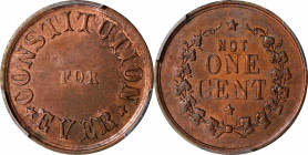 Undated (1861-1865) CONSTITUTION FOR EVER / NOT ONE CENT. Fuld-242/374 a. Rarity-2. Copper. Plain Edge. MS-63 RB (PCGS).
19 mm.