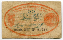 Algeria Chambre de Commerce 50 Centimes 1921
Series B. 236 # 01714; VF-