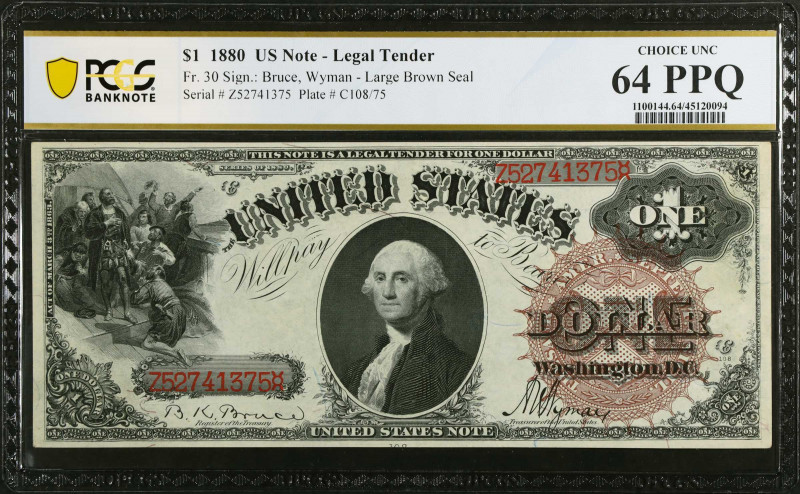 Fr. 30. 1880 $1 Legal Tender Note. PCGS Banknote Choice Uncirculated 64 PPQ.
Br...