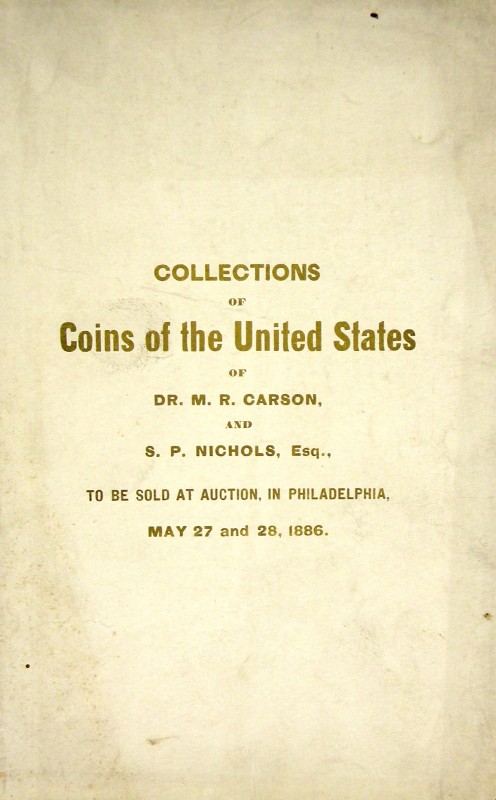 Chapman, S.H. & H. CATALOGUE OF THE COLLECTIONS OF COINS OF THE UNITED STATES OF...