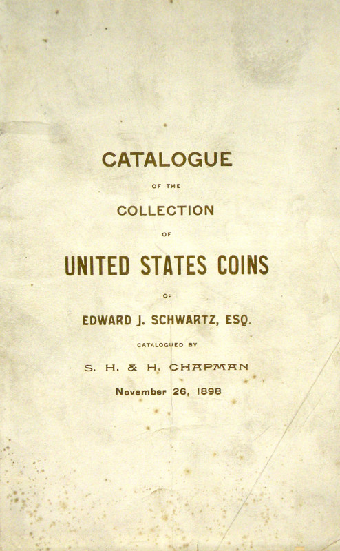 Chapman, S.H. & H. CATALOGUE OF THE COLLECTION OF UNITED STATES COINS OF EDWARD ...