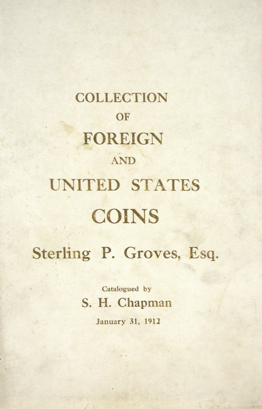 Chapman, S.H. CATALOG OF THE COLLECTION OF ANCIENT, FOREIGN AND UNITED STATES CO...