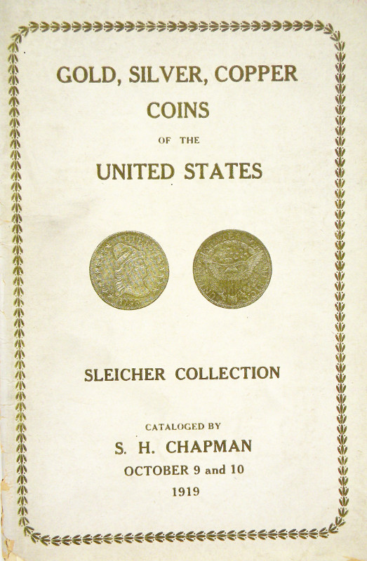 Chapman, S.H. CATALOG OF THE IMPORTANT COLLECTION OF THE GOLD, SILVER AND COPPER...