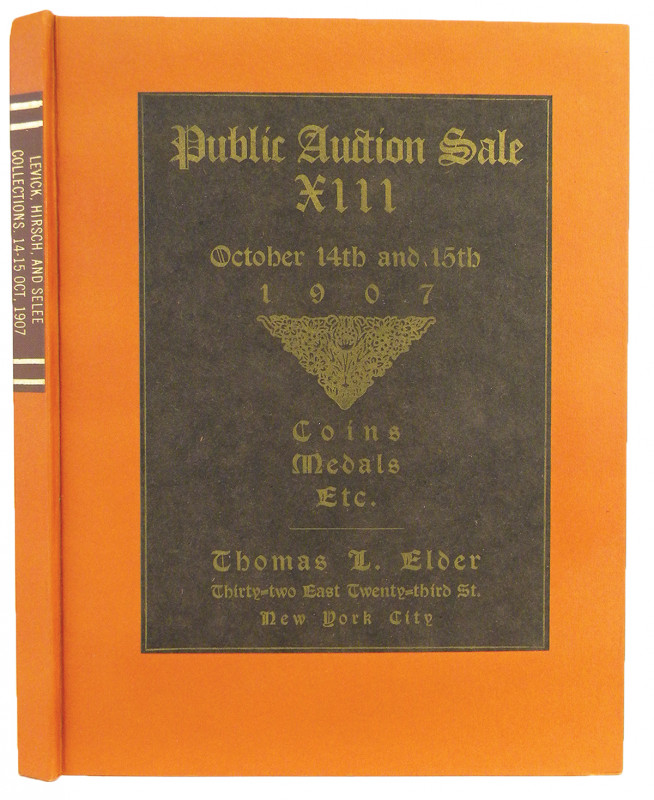 Elder, Thomas L. CATALOGUE OF THE THIRTEENTH PUBLIC AUCTION SALE OF COINS, WAR M...