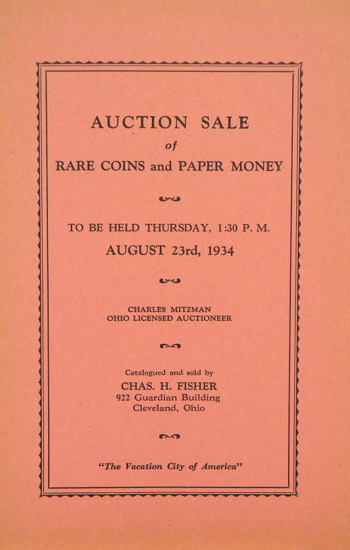 Fisher, Chas. H. AUCTION SALE OF RARE COINS AND PAPER MONEY. Cleveland: Carter H...