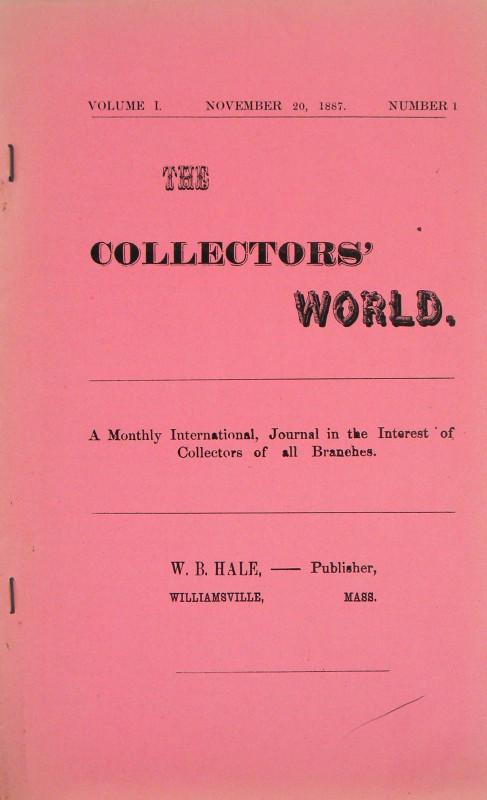 Hale, W.B. [publisher]. THE COLLECTORS' WORLD. Volume I, No. 1 and Volume II, No...