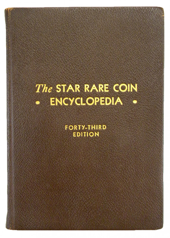 Mehl, B. Max. THE STAR RARE COIN ENCYCLOPEDIA. FORTY-THIRD EDITION. LISTING COIN...