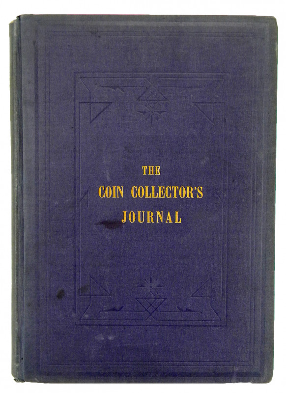 Scott & Company, et al. THE COIN COLLECTOR'S JOURNAL. ILLUSTRATED. Volumes 1-13 ...