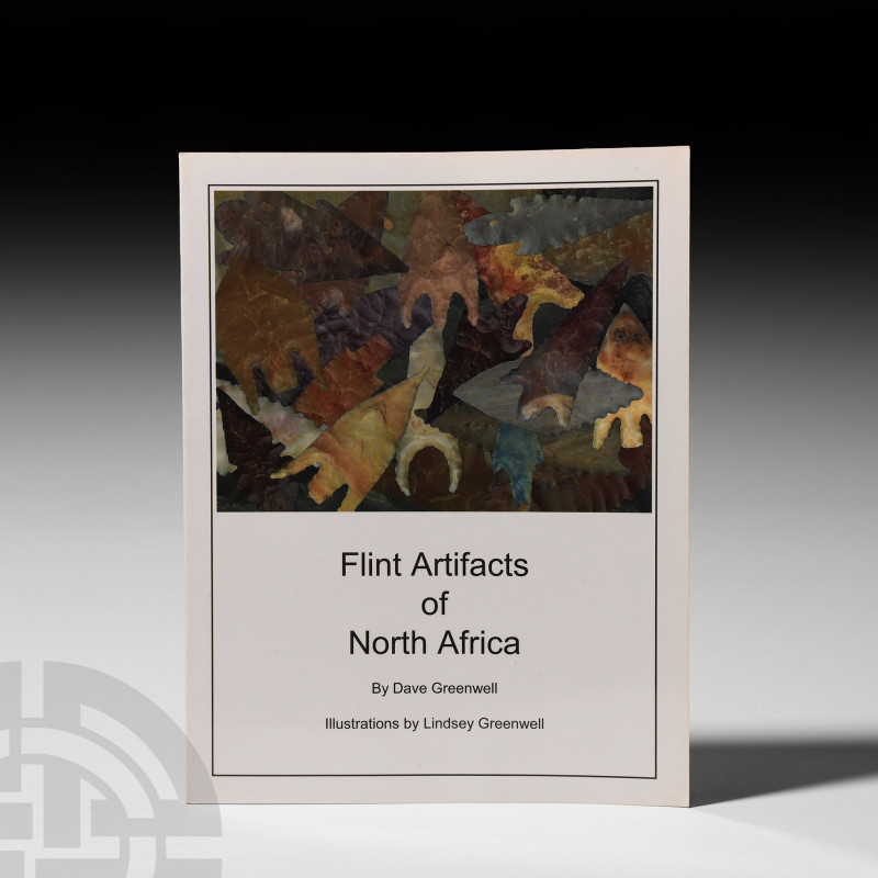 Greenwell - Flint Artifacts of North Africa Published 2005 A.D. Greenwell, Dave,...