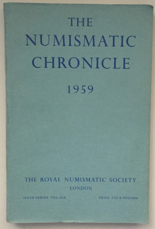 AA.VV. The Numismatic Chronicle the Royal Numismatic Society. London 1959, Sixth...