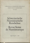 A.A.V.V. – REVUE SUISSE DE NUMISMATIQUE. Band 58. Bern, 1979. Pp. 326, tavv. 9 + ill. nel testo. Sommaire: - CHRISTINE WEBER-HUG. Die Geschichte der S...