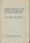 AA VV. - Le emissioni dei centri siculi fino all' epoca di Timoleonte e i loro rapporti con la monetazione delle colonie greche di Sicilia. Atti del I...