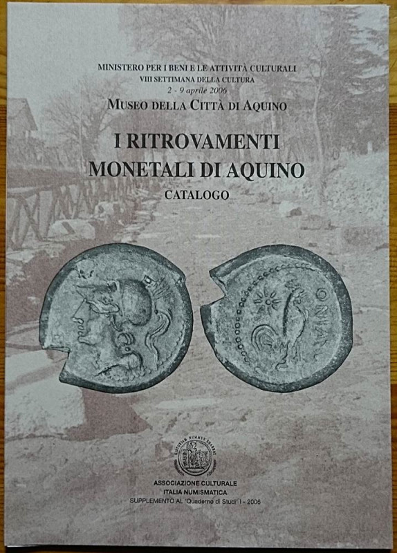 AA.VV. I ritrovamenti monetali di Aquino. Catalogo della mostra. Museo della cit...