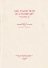 Abdy R., Leins I. and Williams J. Coin Hoards from Roman Britain, Volume XI. Royal Numismatic Society Special Publication No. 36. London 2002. Tela ed...