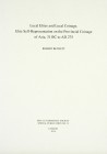 Bennet R. Local Elites and Local Coinage. Elite Self-Representation on the Provincial Coinage of Asia, 31 BC to AD 275, Royal Numismatic Society Speci...