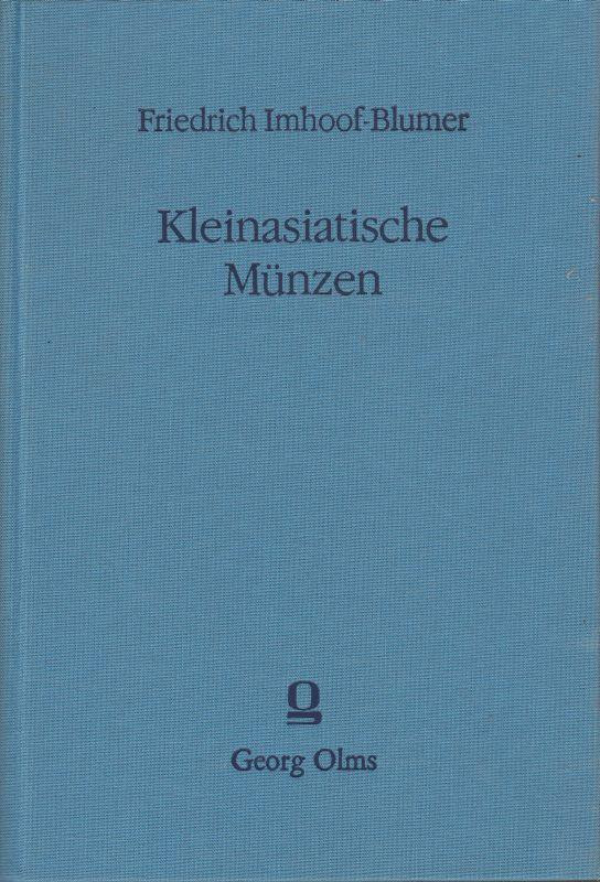 Imhoof-Blumer F. Kleinasiatische Münzen (parte 1 e parte 2). Ristampa dell'edizi...