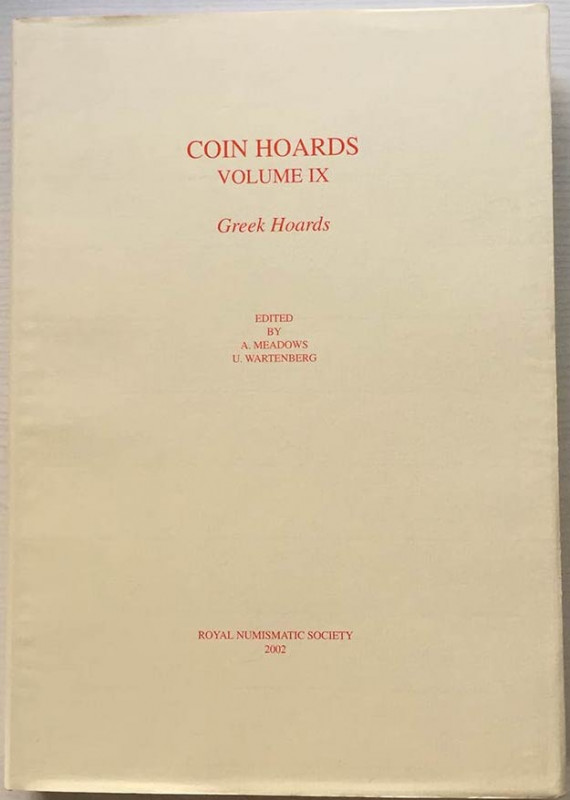 Meadows A., Wartenberg U., Coin Hoards Volume IX: Greek Hoards. Royal Numismatic...