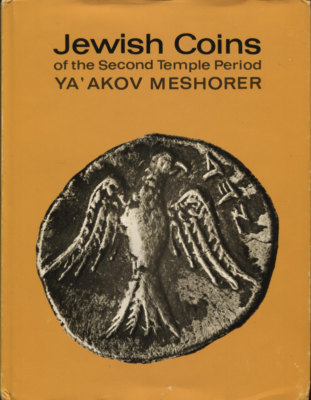 MESHORER YA’ AKOV. – Jewish coins of the Second temple period. Tel Aviv, 1967. R...