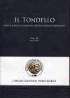 AA. VV. - Il Tondello Vol. II. Terricciola, 2013. pp 101, ill. nel testo. ril ed ottimo stato. ottimi articoli di numismatica antica e medioevale.

...