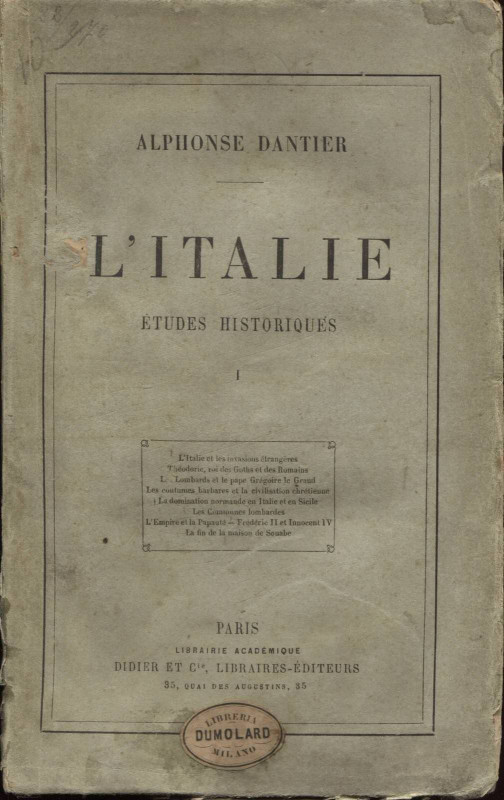 DANTIER A. – L’ Italie, etude historiques. L’Italie et les invasion entrangeres ...