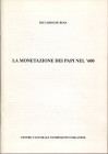 DE ROSA R. – La monetazione dei Papi nel 600. Milano, 1997. Ril. editoriale, pp. 17, ill. nel testo

SPEDIZIONE IN TUTTO IL MONDO - WORLDWIDE SHIPPI...