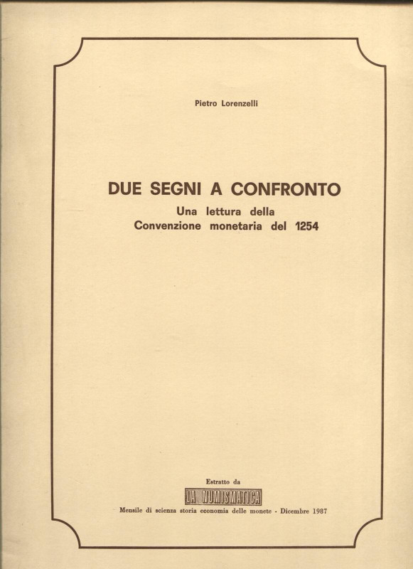 LORENZELLI P. - Due segni a confronto. Una lettura della convenzione monetaria d...