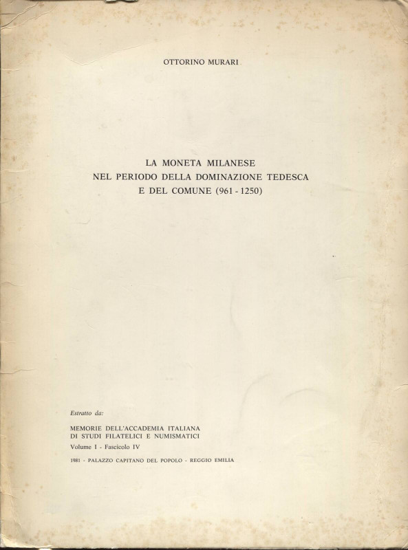 MURARI O. - La moneta milanese nel periodo della dominazione tedesca e del Comun...