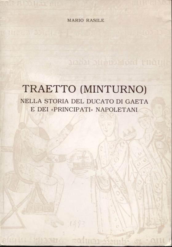 RASILE M. TRAETTO (Minturno) nella storia del Ducato di Gaeta e dei Principati N...