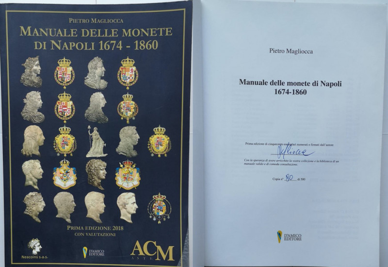 Libri. Pietro Magliocca. Manuale delle Monete di Napoli 1674-1860. 2018. 500 Cop...