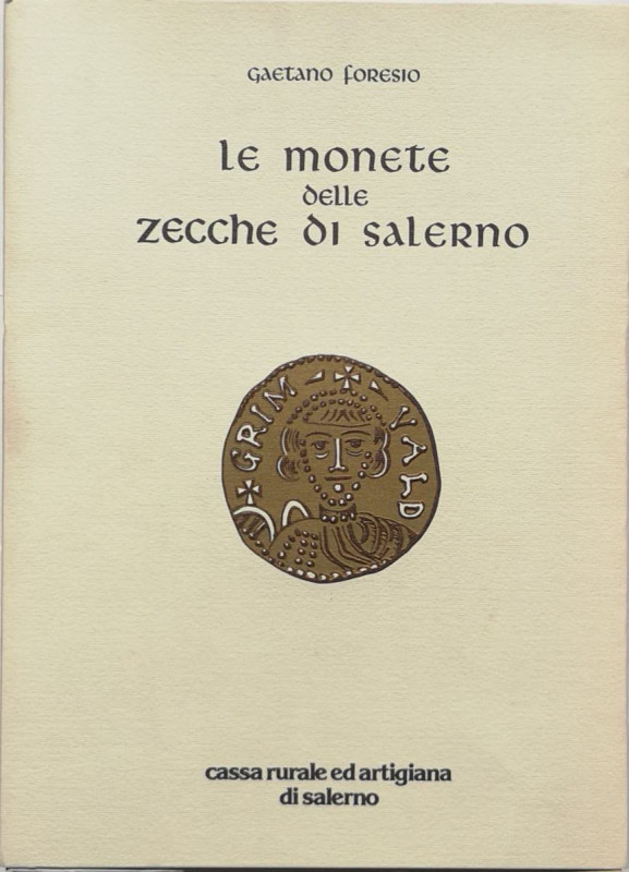 Libri. Gaetano Foresio. Le Monete delle Zecche di Salerno. Cassa Rurale Artigian...