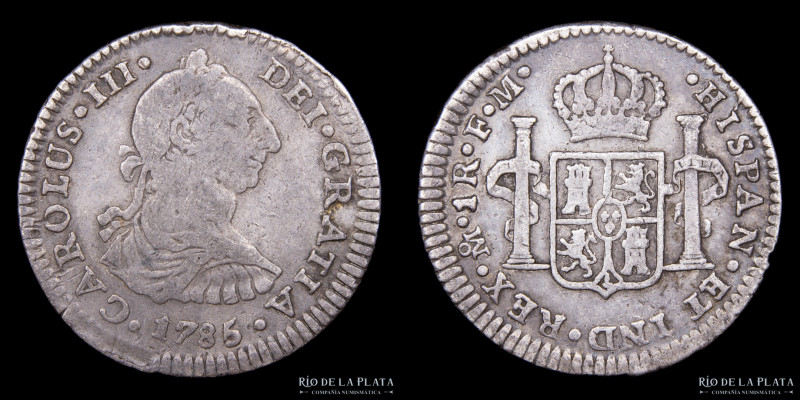 México. Carlos III (1759-1788) 1 Real 1785 FM. KM78.2. AG.903; 21mm; 3.32g. KM80...
