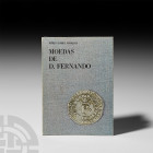 Marques - Moedas de D Fernando Published 1978 A.D. Marques, Mario Gomes, Moedas de D Fernando, Lisbon; paperback; Portuguese text, 54 plates. 759 gram...